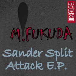 M.Fukuda - Sander Split Attack EP