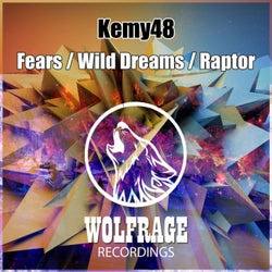 Fears / Wild Dreams / Raptor
