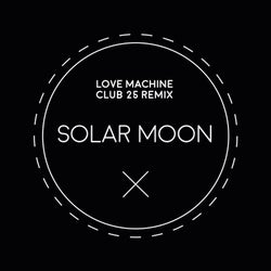 Lovemachine (Club 25 Remix)