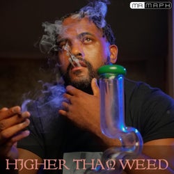 HIGHER THAN WEED