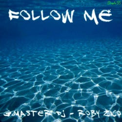 Follow Me (G Master DJ & Roby Zico Remix)