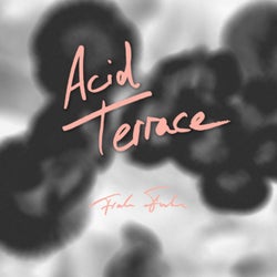 Acid Terrace