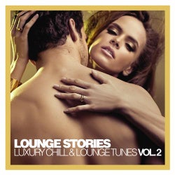 Lounge Stories - Luxury Chill & Lounge Tunes Vol. 2