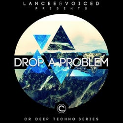 Drop a Problem (CR Deep Techno Series)