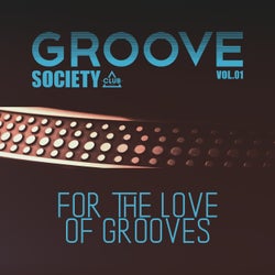 Groove Society - For The Love Of Grooves., Vol.01