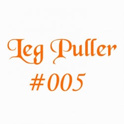 Leg Puller #005