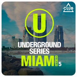 Underground Series Miami Vol. 5
