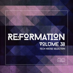 Re:Formation Vol. 38 - Tech House Selection