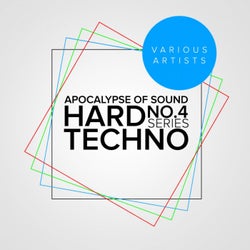 Apocalypse Of Sound No.4: Hard Techno Series