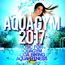 Aqua Gym 2017 - Music For Aquagym, Aqua Biking, Aqua Fitness.