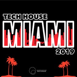 Miami 2019 Tech House
