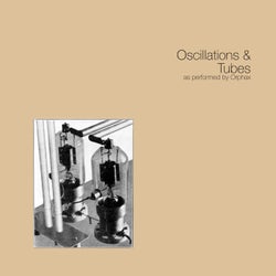 Oscillations & Tubes