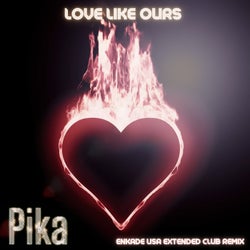 Love Like Ours (EnKADE USA Extended Club Remix)