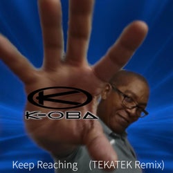 K-OBA (Keep Reaching) (TEKATEK Remix TEKATEK Version)