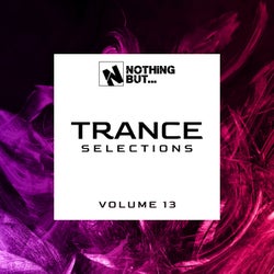 Nothing But... Trance Selections, Vol. 13