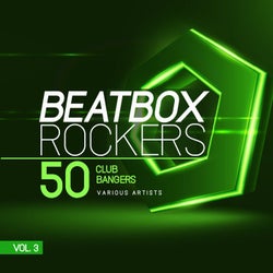 Beatbox Rockers, Vol. 3 (50 Club Bangers)