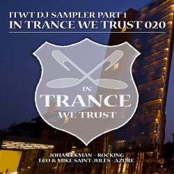 In Trance We Trust 020 [DJ Sampler Part 1]