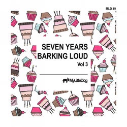 Seven Years Barking Loud, Vol. 3