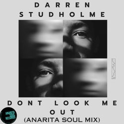 Don't Look Me Out - Anarita Soul Mix