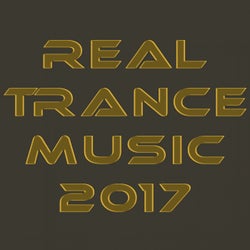 Real Trance Music 2017