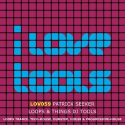 Patrick Seeker Presents. Loops & Things DJ Tools