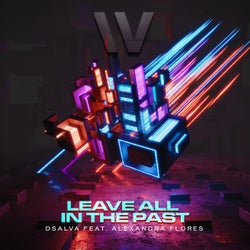 Leave All In The Past (feat. Alexandra Flores)