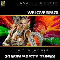We Love Brazil - 20 EDM Party Tunes