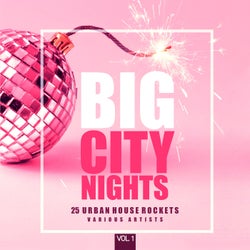 Big City Nights, Vol. 1 (25 Urban House Rockets)