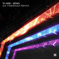 Stay (Da Tweekaz Remix)