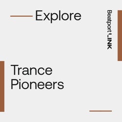 Trance Pioneers