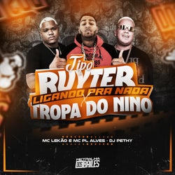 Tipo Ruyter Ligando Pra Nada X Tropa Do Nino