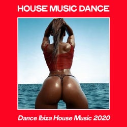 House Music Dance (Dance Ibiza House Music 2020)
