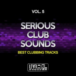 Serious Club Sounds, Vol. 5 (Best Clubbing Tracks)