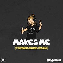 Makes Me (Ternion Sound Remix)