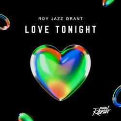 Love Tonight (Roy Jazz Grant Party Mix)
