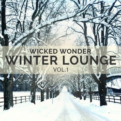 Wicked Wonder Winter Lounge, Vol. 1 (Warm and Soulful Chill out Tunes for Cold Winter Days)