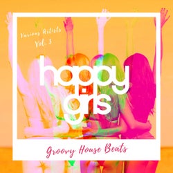 Happy Girls (Groovy House Beats), Vol. 3