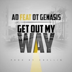 Get Out My Way (feat. O.T. Genasis)