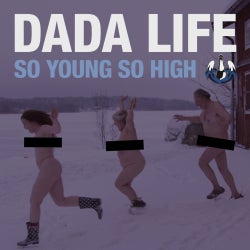 Dada Life's So Young So High Chart