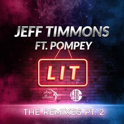 Lit, Pt. 2 (The Remixes)