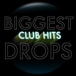 Biggest Drops: Club Hits