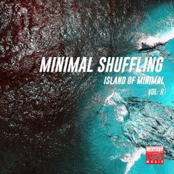 Minimal Shuffling, Vol. 6 (Island Of Minimal)