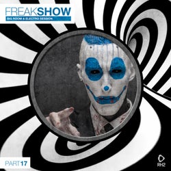 Freak Show Vol. 17 - Big Room & Electro Session