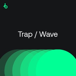 Future Classics 2021: Trap / Wave