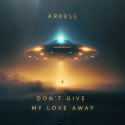 Don't Give My Love Away