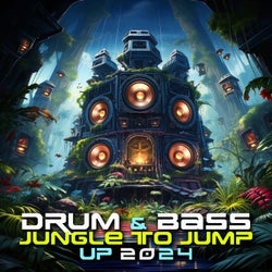 Drum & Bass Jungle to Jump Up 2024