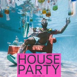 House Party, Vol. 3 (Spiced Up Deep House Tunes To Get The Party Started)