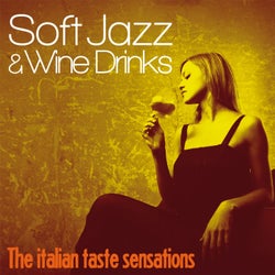 Soft Jazz and Wine Drinks (The Italian Taste Sensation)