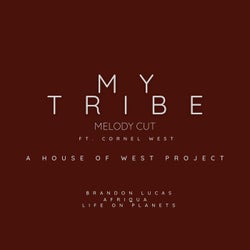 My Tribe (feat. Cornel West) - Melody Cut