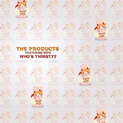 Who's Thirsty? (feat. ZEPS) - Single